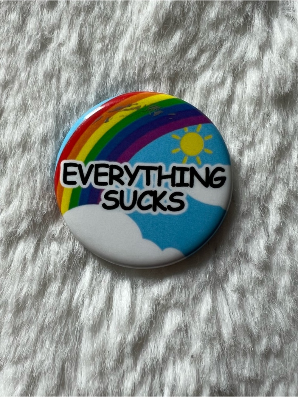 'Everything Sucks' Rainbow Button Pin